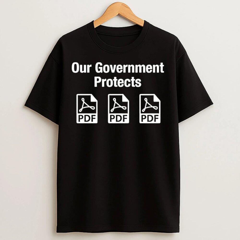 Our Government Protects Pdf Files Shirt 91